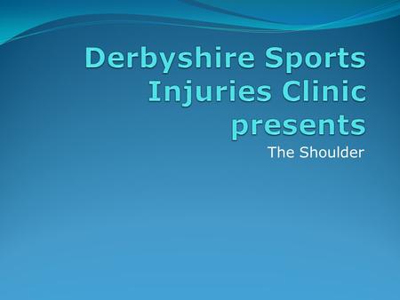 Derbyshire Sports Injuries Clinic presents