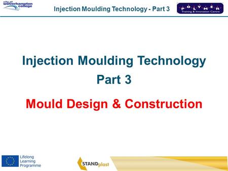 Injection Moulding Technology Mould Design & Construction