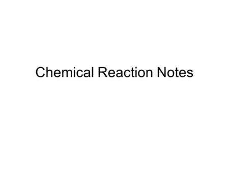 Chemical Reaction Notes