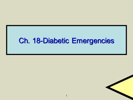 Ch. 18-Diabetic Emergencies