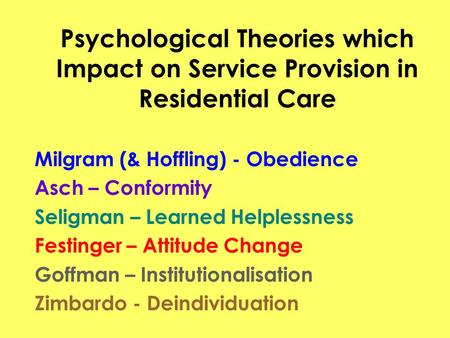 Milgram (& Hoffling) - Obedience Asch – Conformity