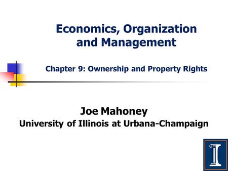 Joe Mahoney University of Illinois at Urbana-Champaign