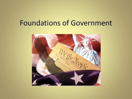 Foundations of Government