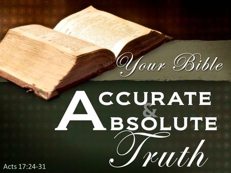 Acts 17:24-31. Scientific Law – The Law of Biogenesis Scientific Law – The Law of Biogenesis –Life comes from preexisting life of its own kind –Genesis.