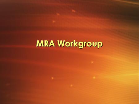 MRA Workgroup. In this session, we invite you to discuss the following question: What institutional structures will be needed to establish an MRA in tourism.