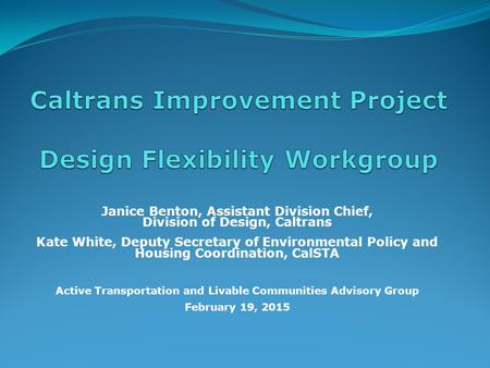 Caltrans Improvement Project Design Flexibility Workgroup