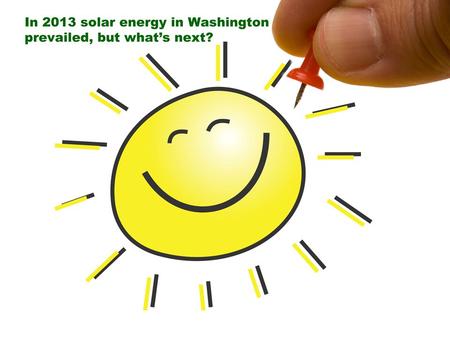 HB 1106 / SB5707 – Net metering changes, including third party ownership HB 1977 – Allow utilities to participate in Renewable Cost Recovery Program HB.