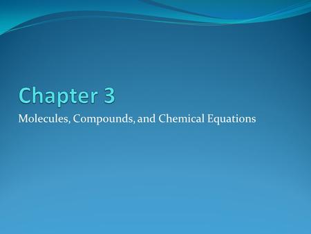 Molecules, Compounds, and Chemical Equations. Compounds When two or more elements are combined chemically, they are called a compound. Just like letters.