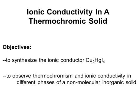 Ionic Conductivity In A Thermochromic Solid