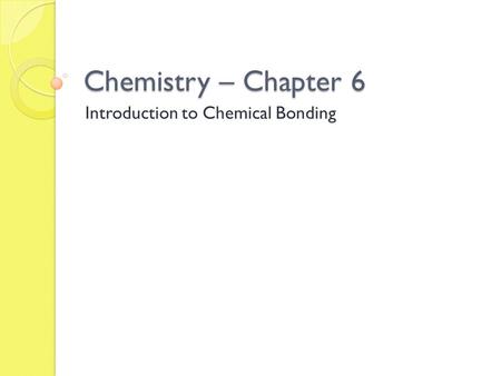 Introduction to Chemical Bonding