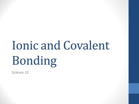 Ionic and Covalent Bonding