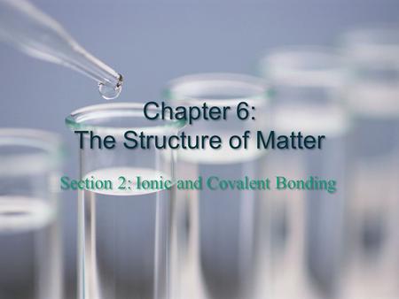 Chapter 6: The Structure of Matter