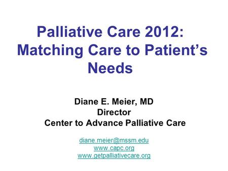 Palliative Care 2012: Matching Care to Patient’s Needs