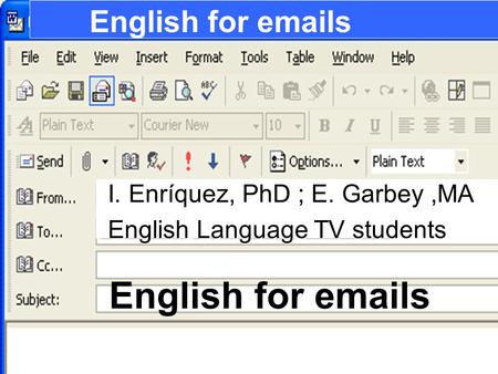 English for  s English for  s I. Enríquez, PhD ; E. Garbey ,MA