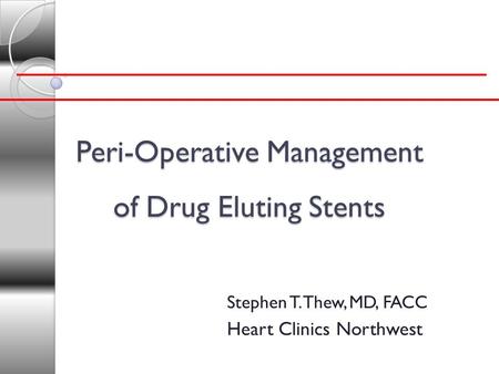 Peri-Operative Management of Drug Eluting Stents