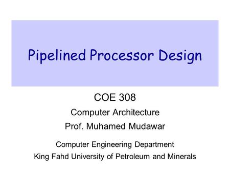 Pipelined Processor Design