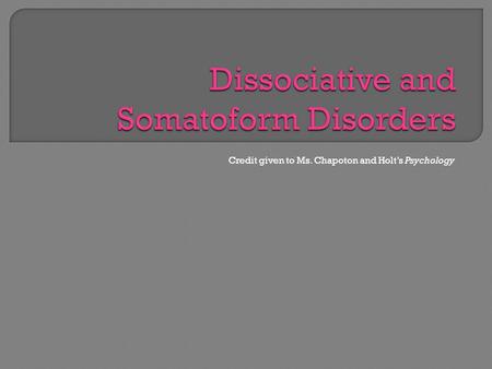 Dissociative and Somatoform Disorders