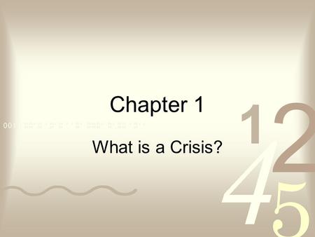 Chapter 1 What is a Crisis?.