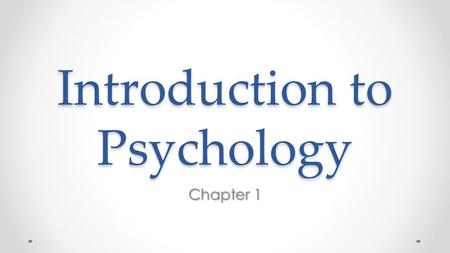 Introduction to Psychology