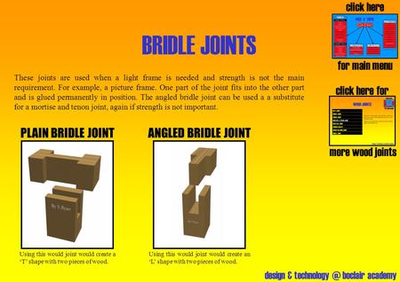 BRIDLE JOINTS click here for main menu click here for more wood joints