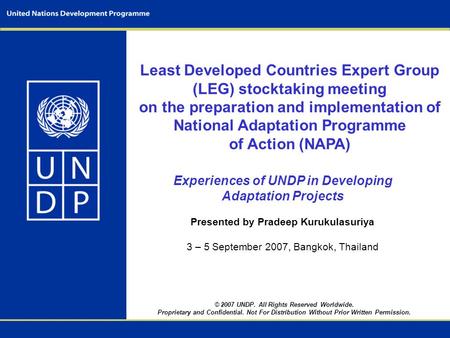 © 2007 UNDP. All Rights Reserved Worldwide. Proprietary and Confidential. Not For Distribution Without Prior Written Permission. Least Developed Countries.