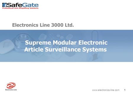 Www.electronics-line.com 1 Supreme Modular Electronic Article Surveillance Systems Electronics Line 3000 Ltd.