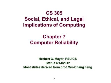 Most slides derived from prof. Wu-Chang Feng