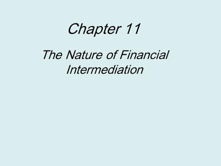 The Nature of Financial Intermediation