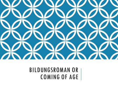 Bildungsroman or Coming of Age