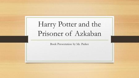 Harry Potter and the Prisoner of Azkaban