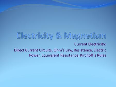 Electricity & Magnetism