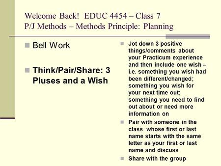 Think/Pair/Share: 3 Pluses and a Wish