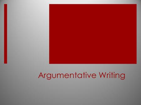 Argumentative Writing