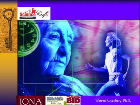 Warren Rosenberg, Ph.D..  There has not been much, if any, gain in increasing human lifespan While we have made gains in health and quality.