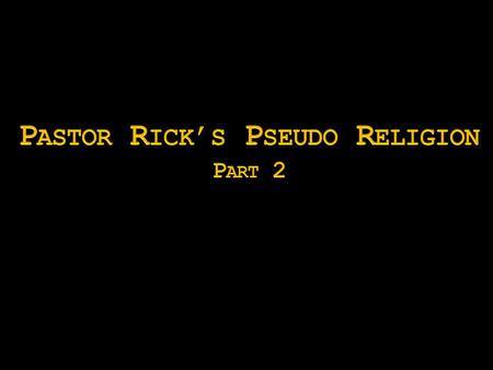 Rick Warren is a cancer to the cause of Christ Teaches error Practices error Fellowships error.