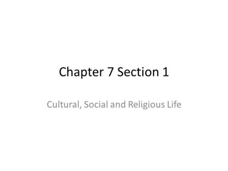 Cultural, Social and Religious Life