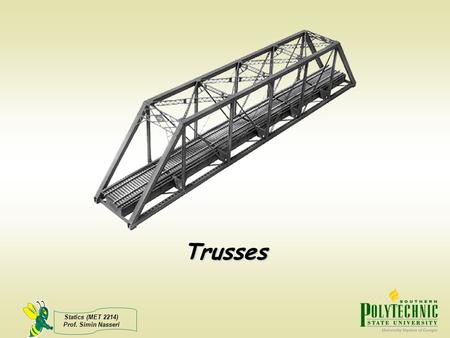 Trusses.