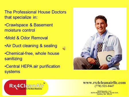 The Professional House Doctors that specialize in: Crawlspace & Basement moisture controlCrawlspace & Basement moisture control Mold & Odor RemovalMold.