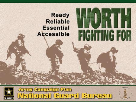 Transformation National Guard Principles Mission #1: Secure and defend our homeland here and abroad We are an institution of people... soldiers, airmen,