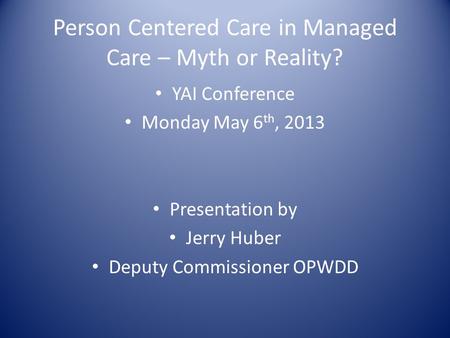 Person Centered Care in Managed Care – Myth or Reality?