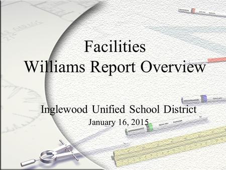 Facilities Williams Report Overview