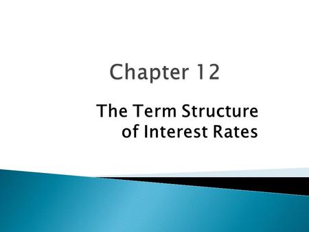 The Term Structure of Interest Rates