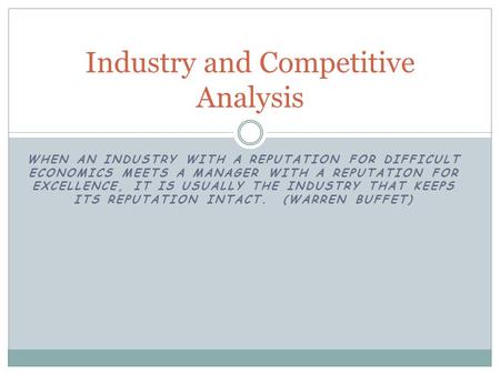 Industry and Competitive Analysis