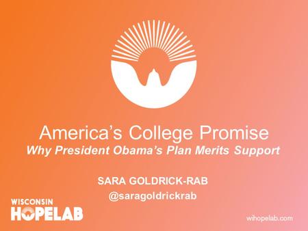 America’s College Promise Why President Obama’s Plan Merits Support SARA