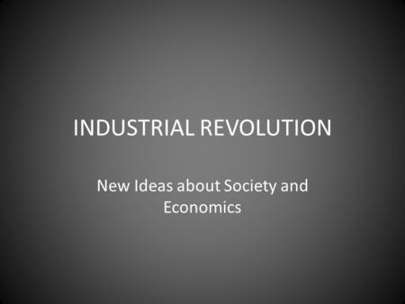 INDUSTRIAL REVOLUTION