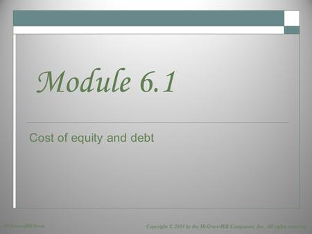 Where Do We Stand? Earlier chapters on capital budgeting focused on the appropriate size and timing of cash flows. This chapter discusses the appropriate.