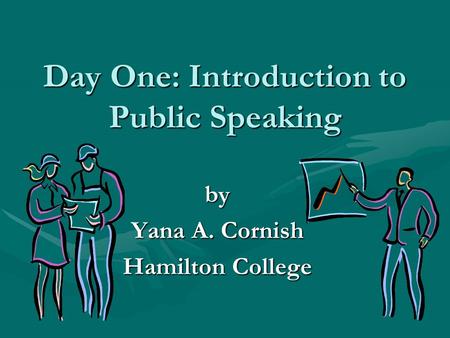 Day One: Introduction to Public Speaking