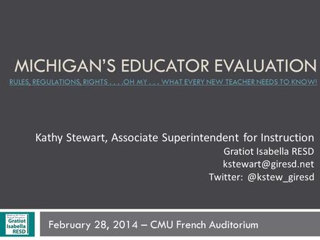 MICHIGAN’S EDUCATOR EVALUATION RULES, REGULATIONS, RIGHTS....OH MY... WHAT EVERY NEW TEACHER NEEDS TO KNOW! RULES, REGULATIONS, RIGHTS....OH MY... WHAT.