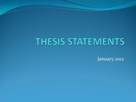 January 2012. A thesis statement should not be too wordy Wordy Some problems with Cloverdale Elementary School is that it needs a larger playground, an.