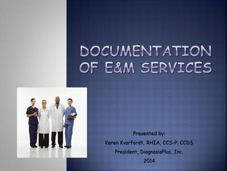 Documentation of E&M services